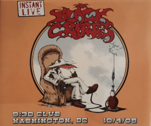 The Black Crowes : Instant Live - Washington 10-04-05